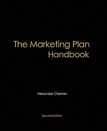 The Marketing Plan Handbook, 2nd Edition - Alexander Chernev