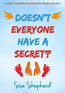 Doesn't Everyone Have a Secret? - Sue Shepherd