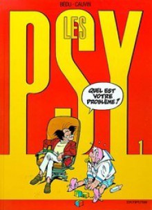 Les Psy, Tome 01 : Quel est votre problème ? - Raoul Cauvin, Bédu