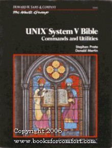 UNIX System V Bible: Commands and Utilities - Stephen Prata