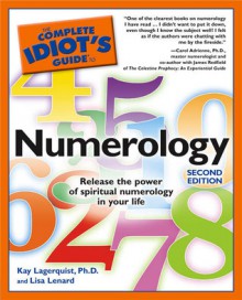 The Complete Idiot's Guide to Numerology - Kay Lagerquist, Lisa Lenard