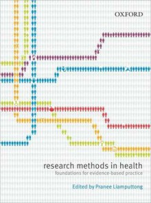 Research Methods in Health: Foundations of Evidence-Based Practice - Pranee Liamputtong