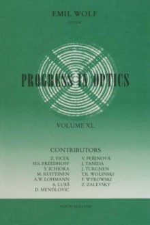 Progress in Optics, Volume 40 - Emil Wolf