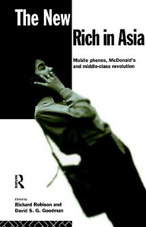 New Rich in Asia - Richard Robison, David S.G. Goodman