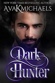 Dark Hunter (Warrior of Darkness) - A.K. Michaels, Ava K. Michaels