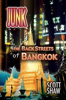 Junk: The Back Streets of Bangkok - Scott Shaw