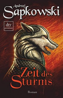 Zeit des Sturms - Andrzej Sapkowski