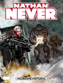 Nathan Never n. 243: Incursione notturna - Bepi Vigna, Germano Bonazzi, Roberto De Angelis