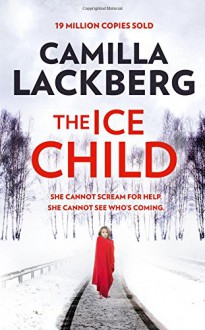 The Ice Child - Camilla Lackberg