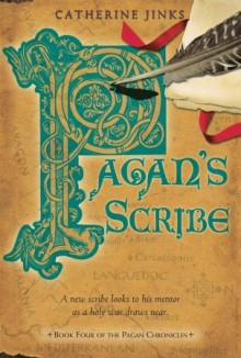 Pagan's Scribe: Book Four of the Pagan Chronicles - Catherine Jinks