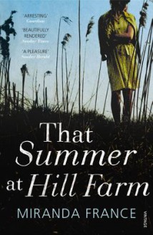 That Summer at Hill Farm - Miranda France