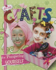 Crafts for Pampering Yourself - Susannah Blake