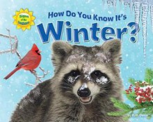 How Do You Know It S Winter? - Ruth Owen