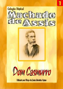 Dom Casmurro (Coleção Machado de Assis Livro 1) - Machado de Assis