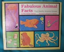 Fabulous animal facts: That hardly anyone knows - Rita Golden Gelman