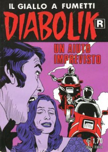 Diabolik R n. 526: Un aiuto imprevisto - Angela Giussani, Luciana Giussani, Franco Paludetti, Sergio Zaniboni