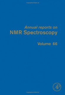 Annual Reports on NMR Spectroscopy, Volume 66 - Graham A. Webb