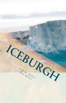 Iceburgh - Paul H. Miller, Phil Miller