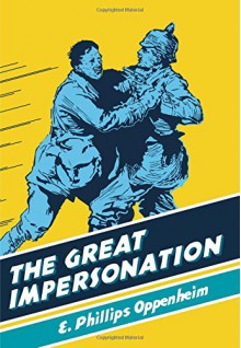 The Great Impersonation (British Library Spy Classics) - E. Phillips Oppenheim