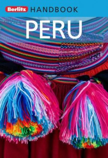 Peru: Berlitz Handbook - Stephan Kuffner