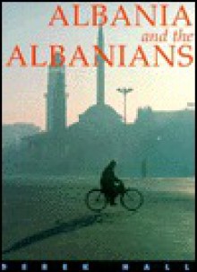 Albania and the Albanians - Derek R. Hall