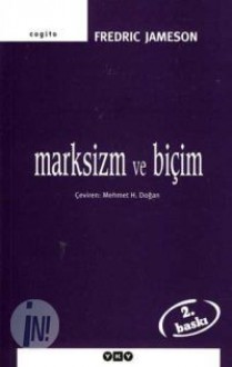 Marksizm ve Biçim - Fredric Jameson, Mehmet H. Doğan