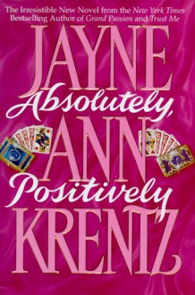 Absolutely, Positively - Jayne Ann Krentz