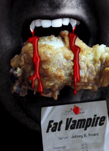 Fat Vampire - Johnny B. Truant