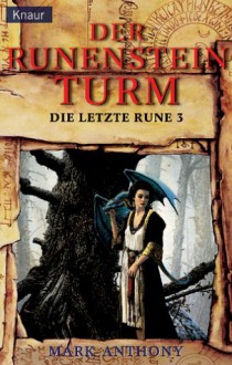 Der Runensteinturm - Mark Anthony, Andreas Decker