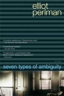 Seven Types of Ambiguity - Elliot Perlman