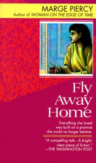 Fly Away Home - Marge Piercy