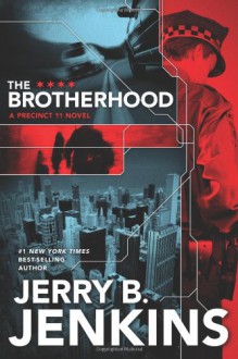 The Brotherhood (Precinct 11) - Jerry B. Jenkins