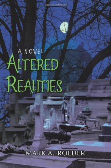 Altered Realities - Mark Roeder