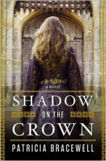 Shadow on the Crown: A Novel - 