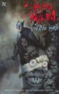 Arkham Asylum: Living Hell - Dan Slott, Ryan Sook, Wade Von Grawbadger, Jim Royal