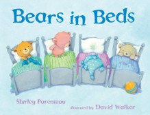 Bears in Beds - Shirley Parenteau, David Walker