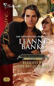 Bedded by the Billionaire - Leanne Banks