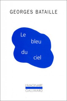 Le bleu du ciel - Georges Bataille