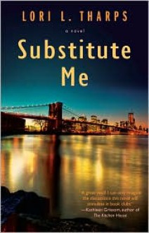 Substitute Me - Lori L. Tharps