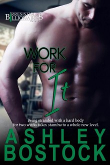 Work for It - Ashley Bostock