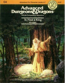 To Find a King (AD&D Fantasy Roleplaying, Module C4) - Robert Blake