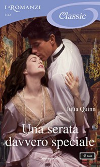 Una serata davvero speciale (I Romanzi Classic) - Julia Quinn, Antonella Pieretti