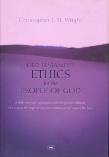 Old Testament Ethics For The People Of God - Christopher Wright