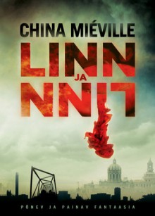 Linn ja linn - China Miéville, Kristjan Jaak Kangur