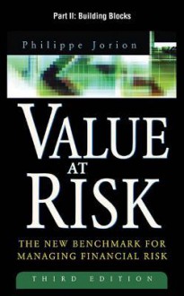 Value at Risk, Part II - Building Blocks - Philippe Jorion