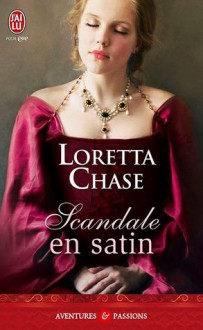 Scandale en satin - Loretta Chase