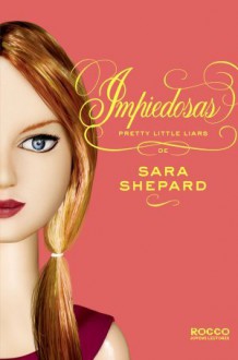 Impiedosas - Sara Shepard