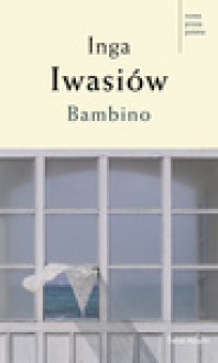 Bambino - ebook - Inga Iwasiów