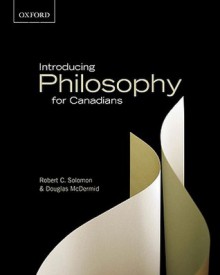 Introducing Philosophy For Canadians - Robert C. Solomon, Douglas Mcdermid