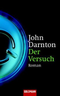 Der Versuch - John Darnton